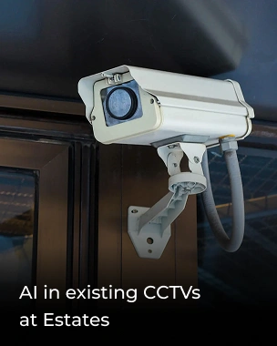 AI in existing CCTVs at Estates